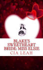 Blake's Sweetheart Bride: Miss Elsie