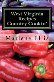 Title: WEST VIRGINIA RECIPES - Volume 1 - Country Cookin', Author: Marlene S Ellis