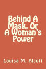 Behind A Mask, Or A Woman's Power