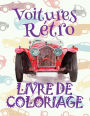 ? Voitures Retro ? Livre de Coloriage Voitures ? Livre de Coloriage 9 ans ? Livre de Coloriage enfant 9 ans: ? Retro Cars ~ Cars Coloring Book Boys ~ Coloring Books for Children ? (Coloring Book Enfants) Truck Coloring