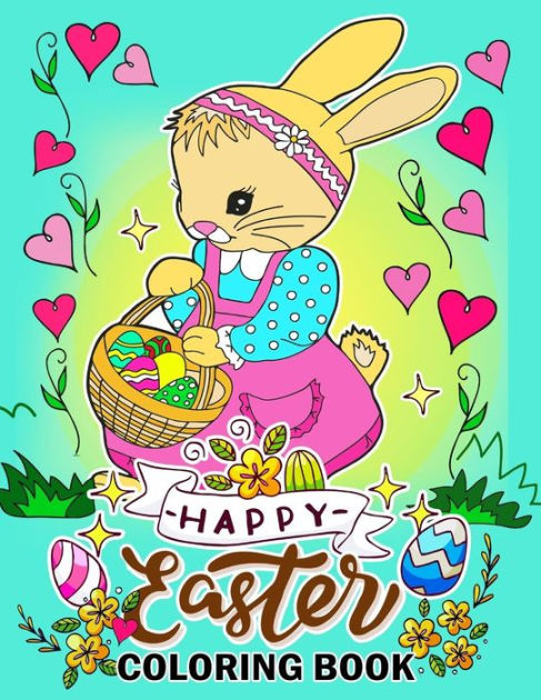 Barnes and Noble HAPPY EASTER Cute coloring book for adults and teens for  fun and colouring relaxation: Now with extra 25 BONUS PAGES Happy Easter coloring  books for adults an intricate coloring