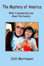The Mystery of America: What I Learned and Love About this Country