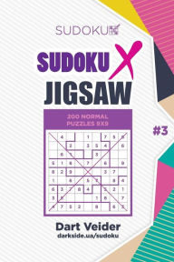 Title: Sudoku X Jigsaw - 200 Normal Puzzles 9x9 (Volume 3), Author: Mykola Krylov