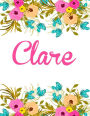 Clare: Personalised Name Notebook/Journal Gift For Women & Girls 100 Pages (White Floral Design)