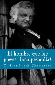 Title: El hombre que fue jueves: una pesadilla, Author: G. K. Chesterton