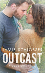 Title: Outcast (The Good Guys Book 4), Author: Jamie Schlosser