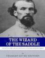 The Wizard of the Saddle: The Battle over the Life and Legacy of Nathan Bedford Forrest