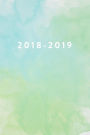 2018-2019: Daily Monthly & Weekly Academic Student Planner 2018-2019: Green Watercolor, August 2018 - July 2019, 6