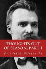 Thoughts Out of Season, Part I