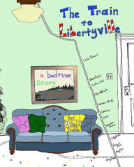 Title: The Train to Libertyville, Author: Mike J. Preble