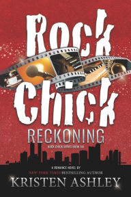 Title: Rock Chick Reckoning, Author: Kristen Ashley
