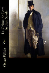 Title: Le Crime de Lord Arthur Savile, Author: Albert Savine