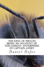 The King of Pirates Being an Account of the Famous Enterprises of Captain Avery