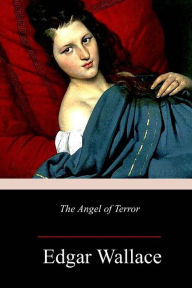 Title: The Angel of Terror, Author: Edgar Wallace