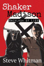 Shaker Madison: Backlash of Lies
