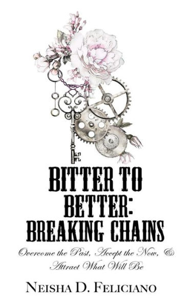 Bitter to Better: Breaking Chains