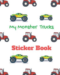 Title: My Monster Trucks Sticker Book: Collect All My Love Stickers, Large Size 8