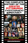 The Complete History Of The Greater Pittsburgh Entertainment Industry