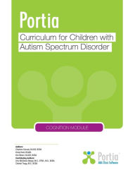 Title: Portia Curriculum - Cognition: Curriculum for Children with Autism Spectrum Disorder, Author: Charlene Gervais