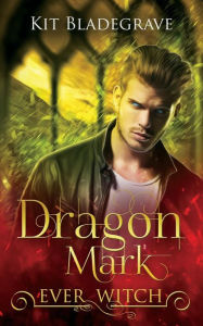 Title: Dragon Mark, Author: Kit Bladegrave