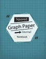 Graph Paper Notebook: Squared Grid Journal, Writing Blank Book, Math Diary, Handwriting Notebook, Teachers Students School Offices, Workbook 120 pages