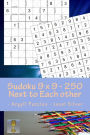 Sudoku 9 x 9 - 250 Next to Each other - Argyll Puzzles - Level Silver: A book for charging your mind and entertainment