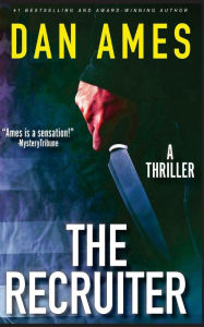 Title: The Recruiter (A Thriller), Author: Dan Ames