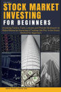Stock Market Investing for Beginners: Investing Tactics, Tools, Lessons and Proven Strategies to Make Money by Investing & Trading Like Pro in the Stock Market for beginners