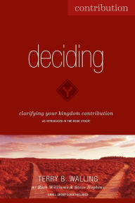 Title: Deciding: Clarifying Your Kingdom Contribution, Author: Steve Hopkins