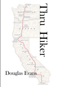 Title: Thru Hiker, Author: Douglas Evans