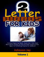 Two Letter Words For Kids: The Unique Beginning Reader Book Level 1 with Some Word Search Puzzles for Kids besides Other Puzzle for Kids Ages 3 To 4 ( A Writing Practice For Toddlers )!