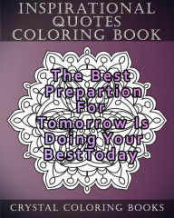 Title: Inspirational Quotes Coloring Book: 20 Inspirational Quote Mandala Coloring Pages For Adults, Author: Crystal Coloring Books