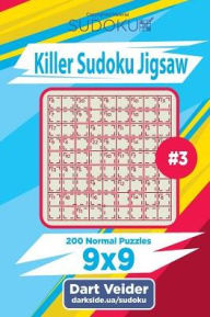 Title: Killer Sudoku Jigsaw - 200 Normal Puzzles 9x9 (Volume 3), Author: Dart Veider