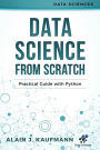 Data Science from Scratch: Practical Guide with Python