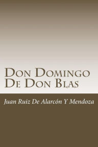 Title: Don Domingo De Don Blas, Author: Juan Ruiz De Alarcón Y Mendoza