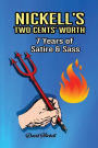 Nickell's Two Cents' Worth: 7 Years of Satire & Sass