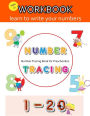 Number Tracing Book for Preschoolers: Number Tracing Book, Practice For Kids, Ages 3-5, Learn numbers 0 to 20