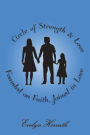 Circle of Strength & Love: Founded on Faith, Joined in Love