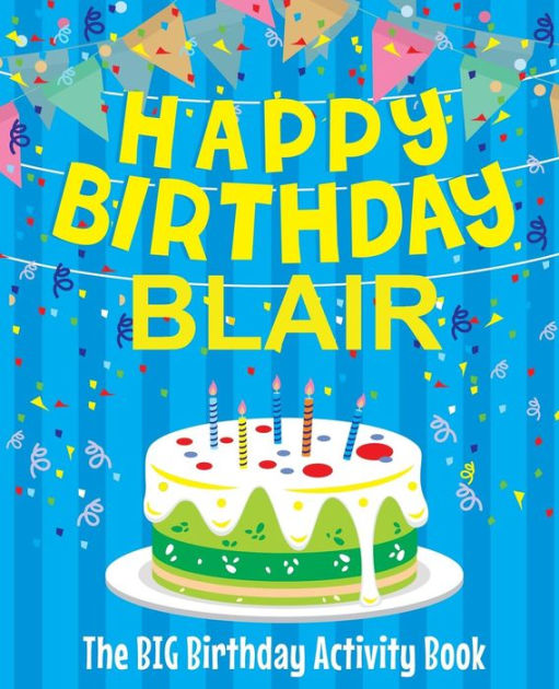 Happy Birthday Blair The Big Birthday Activity Book Personalized
