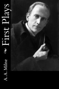 Title: First Plays, Author: A. A. Milne