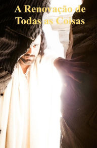 Title: The Renewal of All Things - Portuguese for Angola, Author: Jonathan Williams