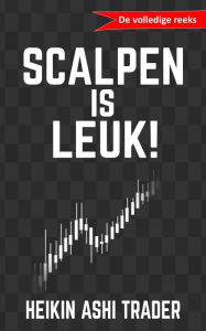 Title: Scalpen is leuk!: Vier boeken in één, Author: Heikin Ashi Trader