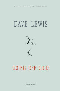 Title: Going Off Grid, Author: Dave Lewis