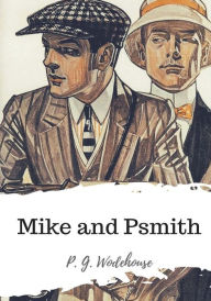 Title: Mike and Psmith, Author: P. G. Wodehouse