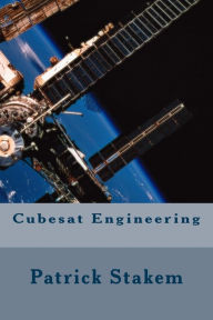 Title: Cubesat Engineering, Author: Patrick Stakem