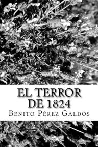 Title: El terror de 1824, Author: Benito Pérez Galdós