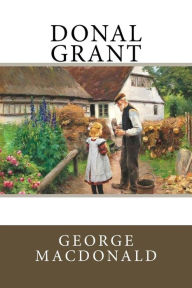 Title: Donal Grant, Author: George MacDonald