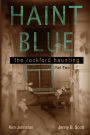 Haint Blue: The Rockford Haunting (Part Two)