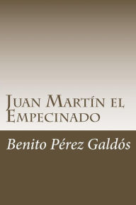 Title: Juan Martín el Empecinado, Author: Benito Pérez Galdós