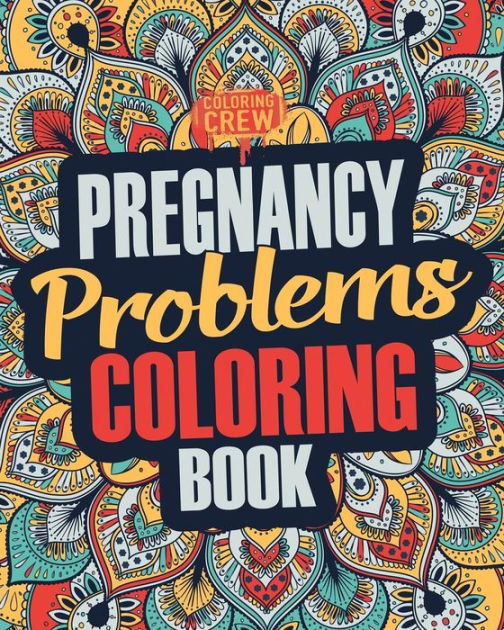 Pregnancy Coloring Book A Snarky, Irreverent & Funny Pregnancy